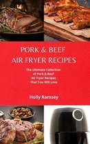 Pork and Beef Air Fryer Recipes