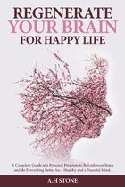 Regenerate your brain for happy life
