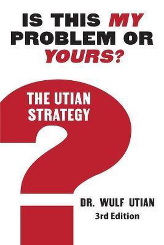 Is This My Problem or Yours? The Utian Strategy - cover