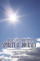 A Real Life Christian Spiritual Journey