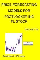 Price-Forecasting Models for Footlocker Inc FL Stock