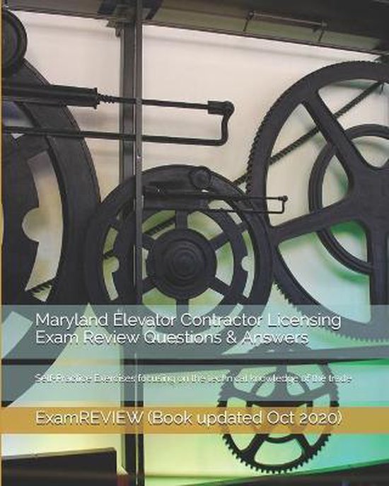 Maryland Elevator Contractor Licensing Exam Review Questions & Answers
