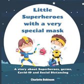 Little Superheroes with a very special mask