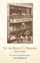 Victor Bewley’s Memoirs (New Edition)