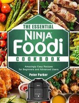 The Essential Ninja Foodi Cookbook