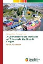 A Quarta Revolucao Industrial no Transporte Maritimo de Cargas