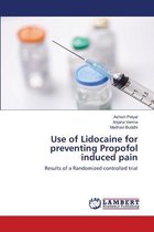 Use of Lidocaine for preventing Propofol induced pain
