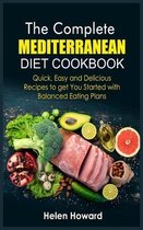 The Complete Mediterranean Diet Cookbook