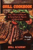 Grill Cookbook: 2 Manuscripts in 1 book