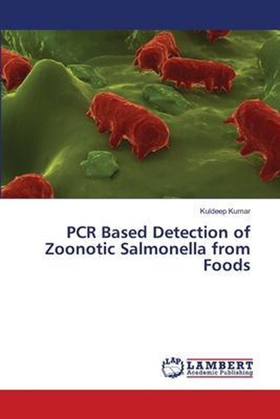 PCR Based Detection of Zoonotic Salmonella from Foods, Kuldeep Kumar