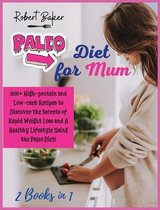 The Paleo Diet for Mum: 2 Books in 1