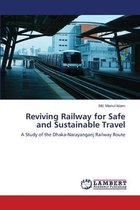 Reviving Railway for Safe and Sustainable Travel
