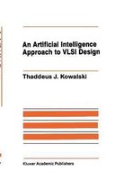 An Artificial Intelligence Approach to VLSI Design