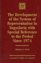 The Development of the System of Representation in Yugoslavia