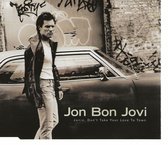 Jon Bon Jovi-janie, Don't Take Your Love... -cds-