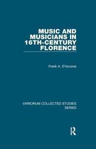 Variorum Collected Studies- Music and Musicians in 16th-Century Florence