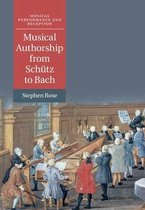 Musical Performance and Reception- Musical Authorship from Schütz to Bach