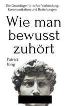 Wie man bewusst zuh�rt