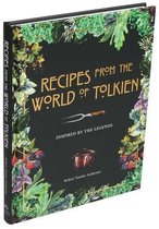 Recipes from the World of Tolkien: Inspired by the Legends