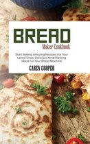 Bread Maker Cookbook