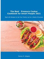The Best Pressure Cooker Cookbook for Smart People 2021