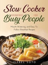 Slow Cooker Breakfast for Busy People