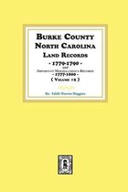 Burke County, N.C. Land Records, 1779-1790
