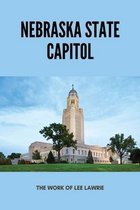 Nebraska State Capitol: The Work Of Lee Lawrie