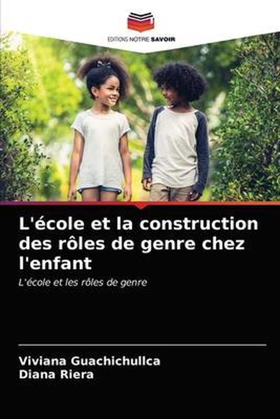 L'école et la construction des rôles de genre chez l'enfan ... - cover
