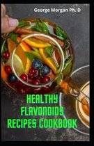Healthy Flavonoids Recipes Cookbook