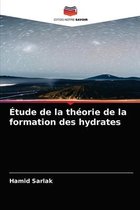 Étude de la théorie de la formation des hydrates