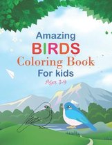 Amazing Birds Coloring Book For Kids Ages 3-9