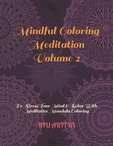 Mindful Coloring Meditation Volume 2