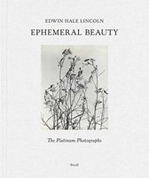 Edwin Hale Lincoln: Ephemeral Beauty