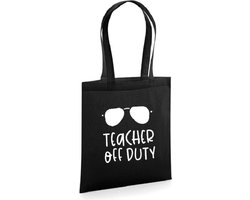 Teacher off duty katoenen tas, juf/meester geschenk, afscheid cadeau