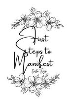 First Steps to Manifest