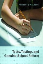 Tests, Testing, and Genuine School Reform