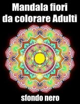 Mandala fiori da colorare adulti sfondo nero