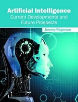 Artificial Intelligence: Current Developments and Future Prospects