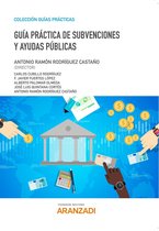 Guías Prácticas - Guía Práctica de Subvenciones y Ayudas Públicas