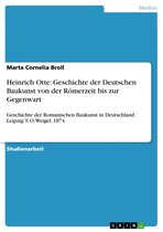 Heinrich Otte: Geschichte der Deutschen Baukunst von der Römerzeit bis zur Gegenwart