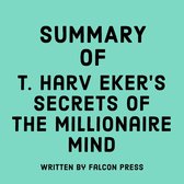 Summary of T. Harv Eker's Secrets of the Millionaire Mind