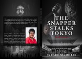 THE Snapper Serial Killer Series 7 - The Snapper Stalks Tokyo