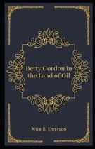 Betty Gordon in the Land of Oil Illustrated