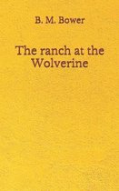 The ranch at the Wolverine