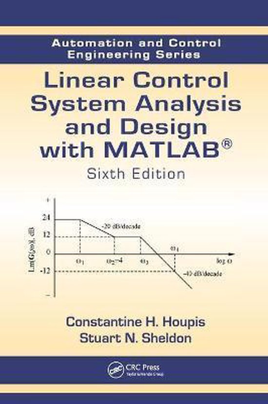 Linear Control System Analysis And Design With Matlab | 9781466504264 ...