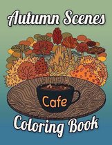 Autumn Scenes Coloring Book Cafe