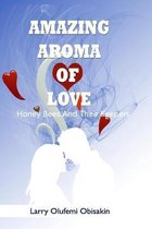 Amazing Aroma of Love