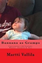 Bannana as Gramps