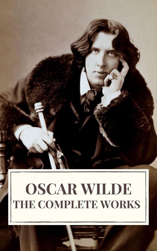 Complete Works of Oscar Wilde (ebook), Oscar Wilde 9782378079376